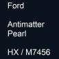 Preview: Ford, Antimatter Pearl, HX / M7456.